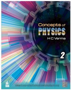 Concept of Physics by H.C Verma Part - II - Session 2024-2025