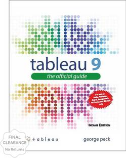 Tableau 9 : The Official Guide | Second Edition | Indian Edition