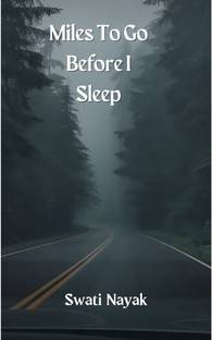 Miles To Go Before I Sleep.