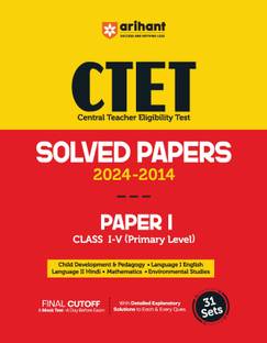Arihant CTET Solved Papers For Class 1-V 2024 -2014 PAPER I (Primary Level)