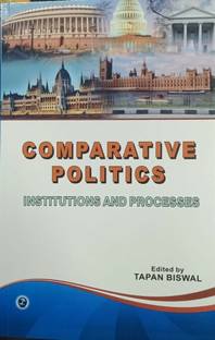 COMPARATIVE POLITICS INSTITUTIONS AND PROCESSES