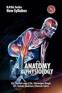 Anatomy And Physiology
 - (B.P.Ed. Latest Syllabus)