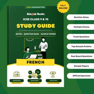 Almond Books FRENCH Study Guide for ICSE Class 9 & 10 for 2024 Exam - Chapterwise & Categorywise Notes, ICSE School Prelims, MCQs, Previous Years Board Questions, Fully Solved