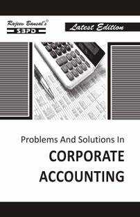 Problems & Solutions In Corporate Accounting B Com 1 Edition