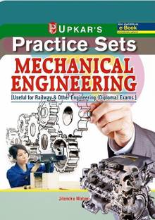 Practice Sets Mechanical Engineering [Useful For Railway & Other Engineering (Diploma) Exams.]
