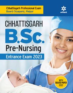 (OldEditon)Arihant
ChhatisgarhB.Sc.Pre-NursingEntranceexam2025