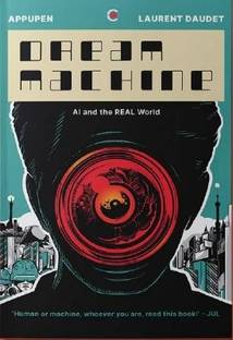 Dream Machine: AI and the Real World