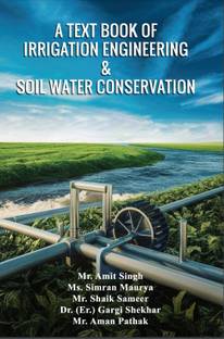 A Text Book of Irrigation Engineering & Soil Water Conservation