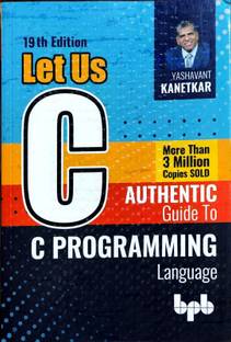 Let Us C Authentic Guide to C Programming  - Let Us C by Yashwant Kanetkar