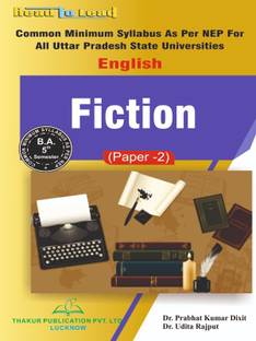 Fiction ALL U.P State NEP B.A English 
 5th Semester book by Thakur Publication