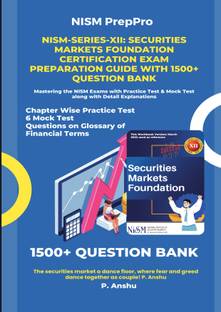 NISM-Series-XII: Securities Markets Foundation Certification Exam Preparation Guide with 1500+ Question Bank  - Mastering the NISM Exams with Practice Test & Mock Test along with Detail Explanations