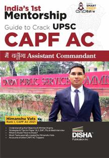 India's 1st Mentorship Guide to Crack UPSC CAPF AC - Main Banunga Assistant Commandant | written by Himanshu Vats, CAPF AC 2021 Topper, Rank 1