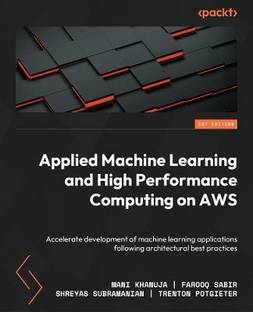 Applied Machine Learning and High-Performance Computing on AWS