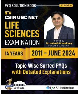 CSIR NET Life Science PYQ Book | Previous Year Solved Papers  - 2025 | Topicwise Solved Papers (2011–2024) with Explanations | 7000+ Questions | Chapter-wise | For CSIR NET JRF, GATE, SET, DBT, ICMR & PhD Entrances | IFAS Publications