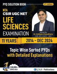 CSIR NET Life Science  - PYQ Book 2025 | Topicwise Solved Papers (2011–Dec 2024) with Detailed Explanations | 7000+ Chapterwise PYQs | Best Seller Book for CSIR NET JRF, GATE Life Science, DBT JRF, ICMR & SET Life Science Exams in India | Reference Guide for MSc & BSc Life Science Aspirants | IFAS Publications