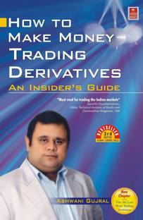 How to Make Money Trading Derivatives Third Edition