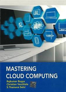 Mastering Cloud Computing  - Mastering Cloud Computing by RAJKUMAR BUYYA