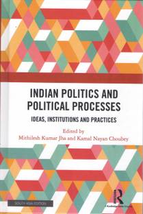 Indian Politics and Political Processes: Ideas, Institutions and Practices