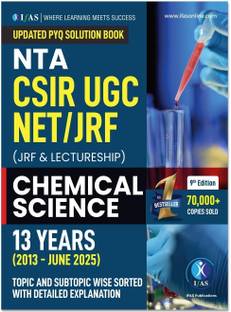 CSIR NET Chemical Science  - 2025 | 13 Years Chapterwise Solved Papers (2013 – June 2025) | Topicwise & Chapterwise PYQs with Detailed Solutions |NTA CSIR UGC NET, GATE, SET Chemistry Preparation Book | IFAS Publications