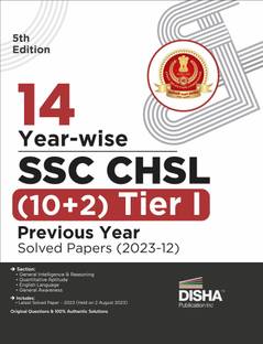 13 Year-Wise Ssc - Chsl (10+2) Tier I Previous Year Solved Papers (2023 - 12)| Combined Higher Secondary Level | Staff Selection Commission | Pyq | Mock Test
