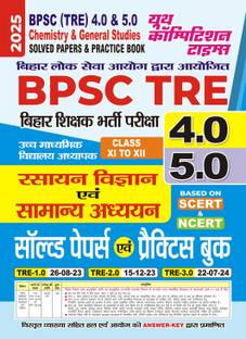 BPSC (TRE) 4.0/5.0 (Class XI-XII) Chemistry and General Studies Solved Papers 2025