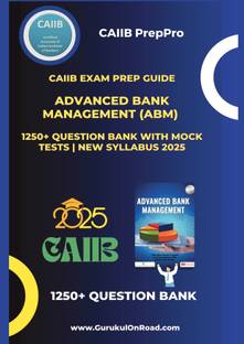 CAIIB Exam Prep Guide: ADVANCED BANK MANAGEMENT (ABM) | 1250+ Question Bank with Mock Tests | New Syllabus  - Practice Test & Mock Test for JAIIB & CAIIB Exam