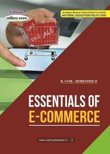 Essentials of E-Commerce B.Com 2nd Semester  - Syllabus Prescribed by National Education Policy 1 Edition