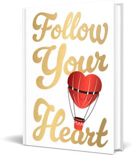 Follow Your Heart