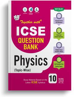 Together With ICSE Class 10 Physics Solved Question Bank & Practice Papers (Chapterwise & Topicwise) Exam 2024