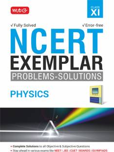 MTG NCERT Exemplar Problem Solutions Physics Class 11 - Complete Solution to all Objective & Subjective Questions