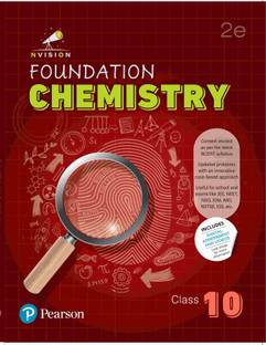 Pearson Nvision Foundation'2025 Chemistry Class 10, | Content Revised As Per the Latest NCERT Syllabus | Useful for School and Exams Like JEE, NEET, NSO, IOM, IMO, NSTSE, IOS | Includes Digital Assessment & Exam Preparation Strategy, Motivational Video's | 2nd Edition