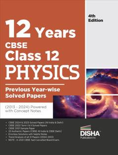 12 Years CBSE Class 12 Physics Previous Year-wise Solved Papers (2013 - 2023) powered with Concept Notes 3rd Edition | Previous Year Questions PYQs