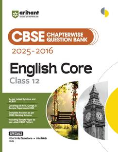 Arihant CBSE Chapterwise Question Bank 2025 2016 for Class 12 English Core Latest Syllabus Includes Solved Papers, Sample Papers, and CBSE Marking Scheme