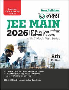 Disha Lakshya NTA JEE MAIN 2026 - 17 Previous Varsh-vaar Solved Papers (2025 - 2013) with 7 Mock Test Series 8th Edition | Bhautik, Rasayan, Ganit – PCM | Numeric Value Questions | 100% Solutions