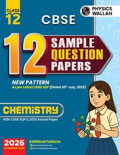 PW CBSE 12 Sample Question Papers Class 12 2025-26 - Chemistry For 2026 Board Exam New pattern