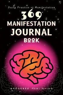 369 Manifestation Journal Book  - The Law of Attraction Practice for Daily Affirmation and Manifestation