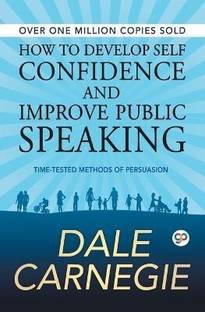 How to Develop Self Confidence and Improve Public Speaking  - Time - Tested Methods of Persuasion