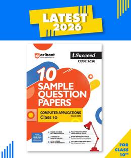 Arihant i-Succeed CBSE Sample Question Papers 2026 Computer Applications (Code 165) Class 10 | 10 Sample Papers | 3 Practice Stages | Fully Solved Sample Paper | Latest CBSE Sample Paper