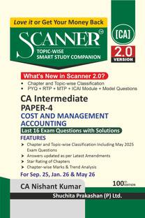 Scanner CA Intermediate | Paper-4: Cost and Management Accounting | For Sep 25, Jan 26 & May 26 Exams | Solved Papers with PYQ (Included May 2025), RTP, MTP, | Shuchita Prakashan