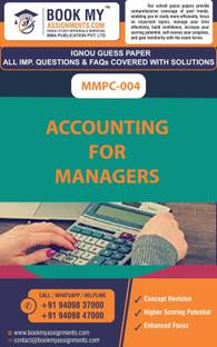 IGNOU MMPC 004 Accounting for Managers | Guess Paper| Important Question Answer Master of Business Administration (MBA)