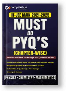 Competishun JEE Main Comprehensive Physics, Chemistry, and Mathematics Handbook: All-in-One Guide for Students and Enthusiasts | Chapterwise Solved Papers | Must Do PYQs (2023-2018)
