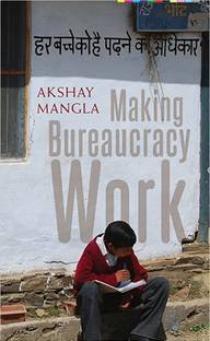 MAKING BUREAUCRACY WORK
