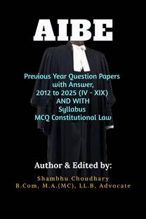 AIBE Examination  - Previous Year Question Papers with Answer, 2012 to 2023 (IV - XVII) WITH Syllabus & MCQ Constitutional Law
