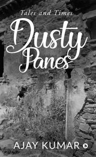 Dusty Panes : Tales and Times