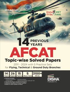 Disha 14 Previous Year AFCAT Topic-wise Solved Papers (2011 - 2024) with 5 Practice Sets for Flying, Technical & Ground Duty Branches 10th Edition | Previous Year Questions PYQs | Air Force Common Admission Test