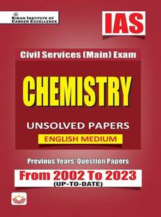 IAS Civil Services Main Exam Chemistry Unsolved Papers From 2001 to 2023 (English Medium) (KQB083)