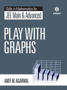 (OldEditon)Arihant
SkillsinMathematicsJEEMain&AdvancedPlaywithGraphs