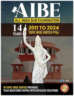 AIBE Exam Book 2025  - Previous Year Solved Papers (2011 to 2024) | Topic-Wise & Chapter-Wise PYQs with Detailed Explanations | Best Seller AIBE Book for Bar Council of India Certification Exam | IFAS Publications