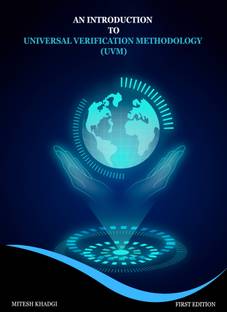 An Introduction to Universal Verification Methodology (UVM)