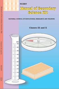 MANUAL OF SECONDARY SCIENCE KIT FOR Classes IX and X Useful for all students best book to study all things of science laboratory experimental instrument and activity